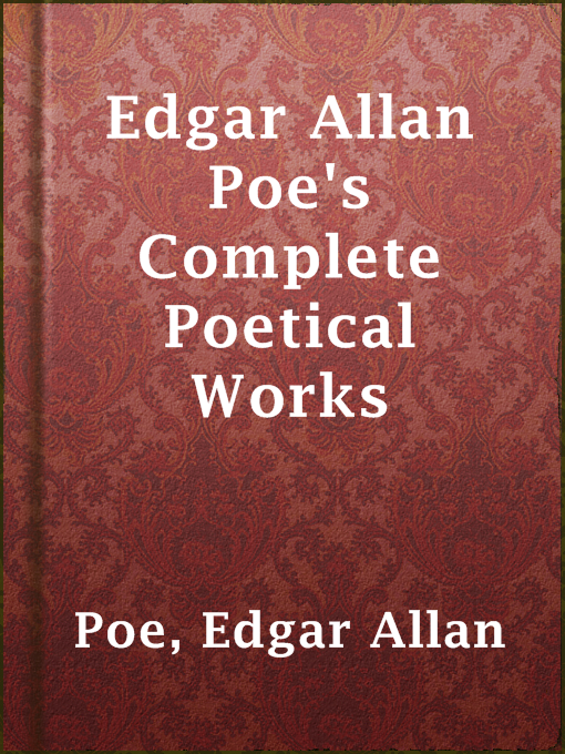 Edgar Allan Poe创作的Edgar Allan Poe's Complete Poetical Works作品的详细信息 - 可供借阅